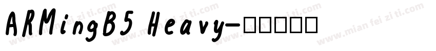 ARMingB5 Heavy字体转换